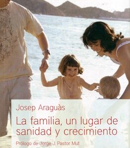 La Familia, Un Lugar De Sanidad Y Crecimiento
