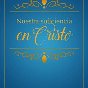 Nuestra Suficiencia En Cristo