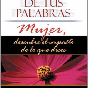 El Poder De Tus Palabras