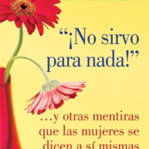 No Sirvo Para Nada