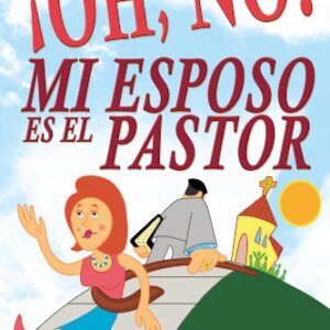 Oh No! Mi Esposo El El Pastor