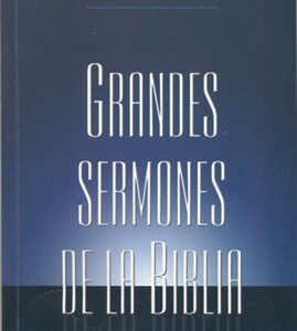Grandes Sermones De La Biblia
