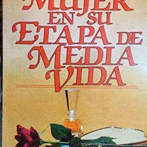 La Mujer En Su Crisis De Media Vida