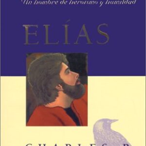 Elias: Un Hombre De Heroismo Y Humildad