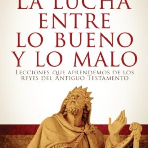 La Lucha Entre Lo Bueno Y Lo Malo