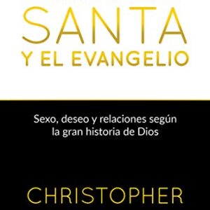Sexualidad Santa Y Evangelio