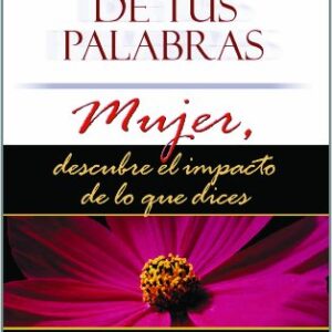 El Poder De Tus Palabras