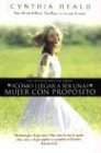 Como Llegar A Ser Una Mujer Con Proposito