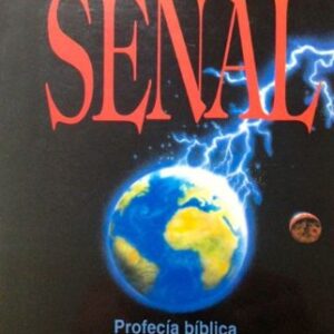 La Senal: Profecia Biblica Acerca