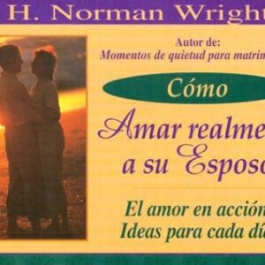 Como Amar Realmente A Su Esposo