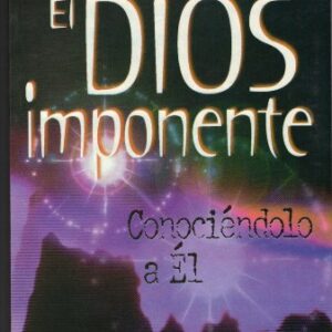 El Dios Imponente: Conociendolo A El (Libertad En Cristo Para Adolescentes)