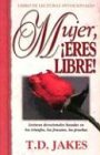 Mujer, Eres Libre: Devocional