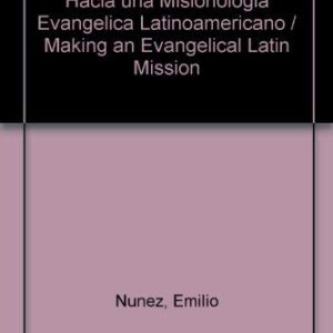 Hacia Una Misionologia Evangelica Latinoamericano
