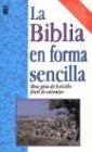 La Biblia En Forma Sencilla