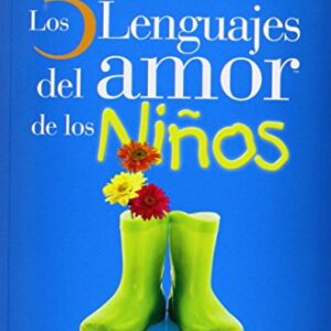 Los 5 Lenguajes Del Amor De Los Ninos