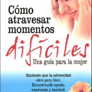 Como Atravesar Momentos Dificiles
