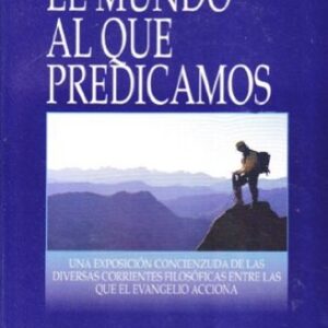 Mundo Al Que Predicamos