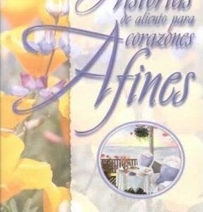 Historias De Aliento Para Corazones Afines