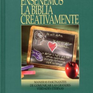Enseñemos La Biblia Creativamente