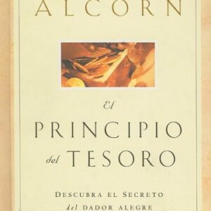 El Principio Del Tesoro: Descubra El Secreto Del Dador Alegre