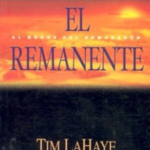 El Remanente: Al Borde Del Armagedon: Serie De Left Behind