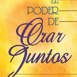 El Poder De Orar Juntos