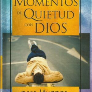 Momentos De Quietud Con Dios Para Jovenes