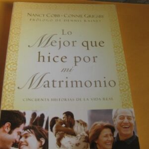 Lo Mejor Que Hice Por Mi Matrimonio