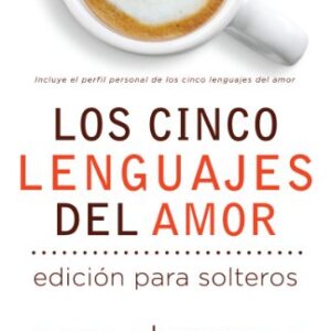 Los Cinco Lenguajes Del Amor Para Solteros