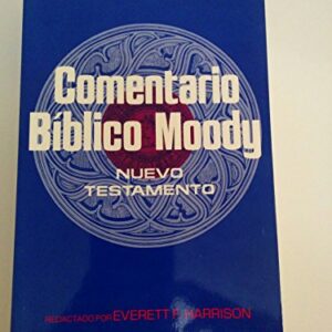 El Comentario Bíblico Moody: Nuevo Testamento