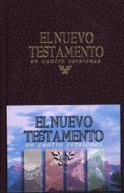 El Nuevo Testamento En Cuatro Versiones