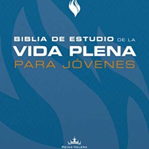Biblia De Estudio De La Vida Plena Para Jovenes RVR1960