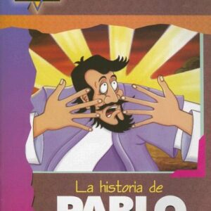 La Historia De Pablo: Heroes De La Fe