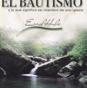El Bautismo Y Lo Que Significa Ser Miembro De Una Iglesia