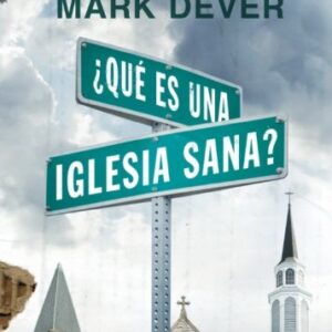 ¿Que Es Una Iglesia Sana?