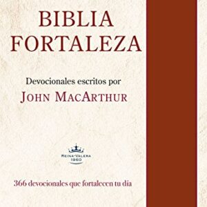 Biblia Fortaleza: Devocionales escritos por John MacArthur