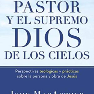 El Pastor Y El Supremo Dios De Los Cielos