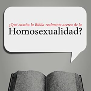 Que Enseña La Biblia Realmente Acerca De La Homosexualidad?