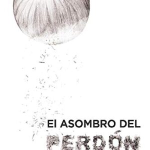 El asombro del perdón