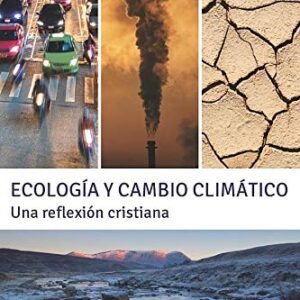 Ecología y cambio climático: Una reflexión cristiana