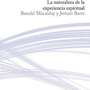 El Ser Humano: La Naturaleza De La Experiencia Espiritual (Biblioteca Jose Maria Martinez)