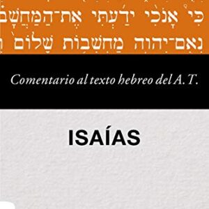 Comentario al texto hebreo del Antiguo Testamento - Isaías