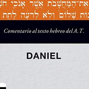 Comentario al texto hebreo del Antiguo Testamento - Daniel