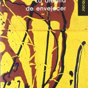 La Alegria De Envejecer (Nueva Alianza Minor)