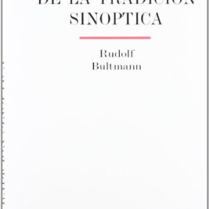 Historia De La Tradicion Sinoptica (Biblioteca Estudios Biblicos)