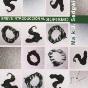 Breve Introduccion Al Sufismo (El Peso De Los Dias)