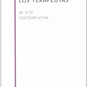 Los Terapeutas. Di Vita Contemplativa (Biblioteca Estudios Biblicos Minor)