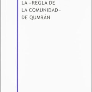 La Regla De La Comunidad De Qumram (Biblioteca Estudios Biblicos Minor)