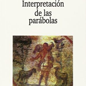 Interpretacion De Las Parabolas (Estudios Biblicos)