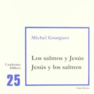 Los Salmos Y Jesus. Jesus Y Los Salmos: Cuaderno Bíblico 25